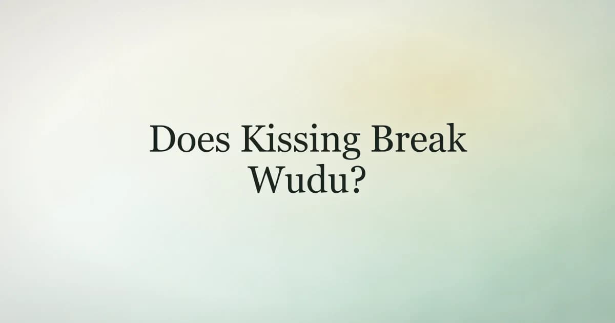Cream title card reading Does Kissing Break Wudu?