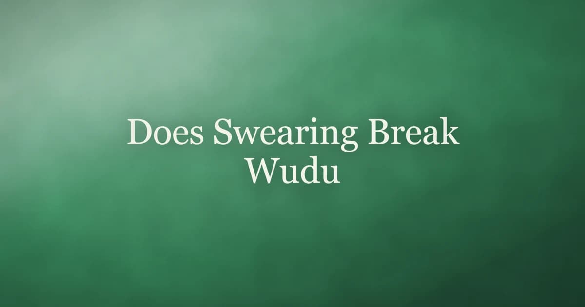 Green illustration with the title Does Swearing Break Wudu