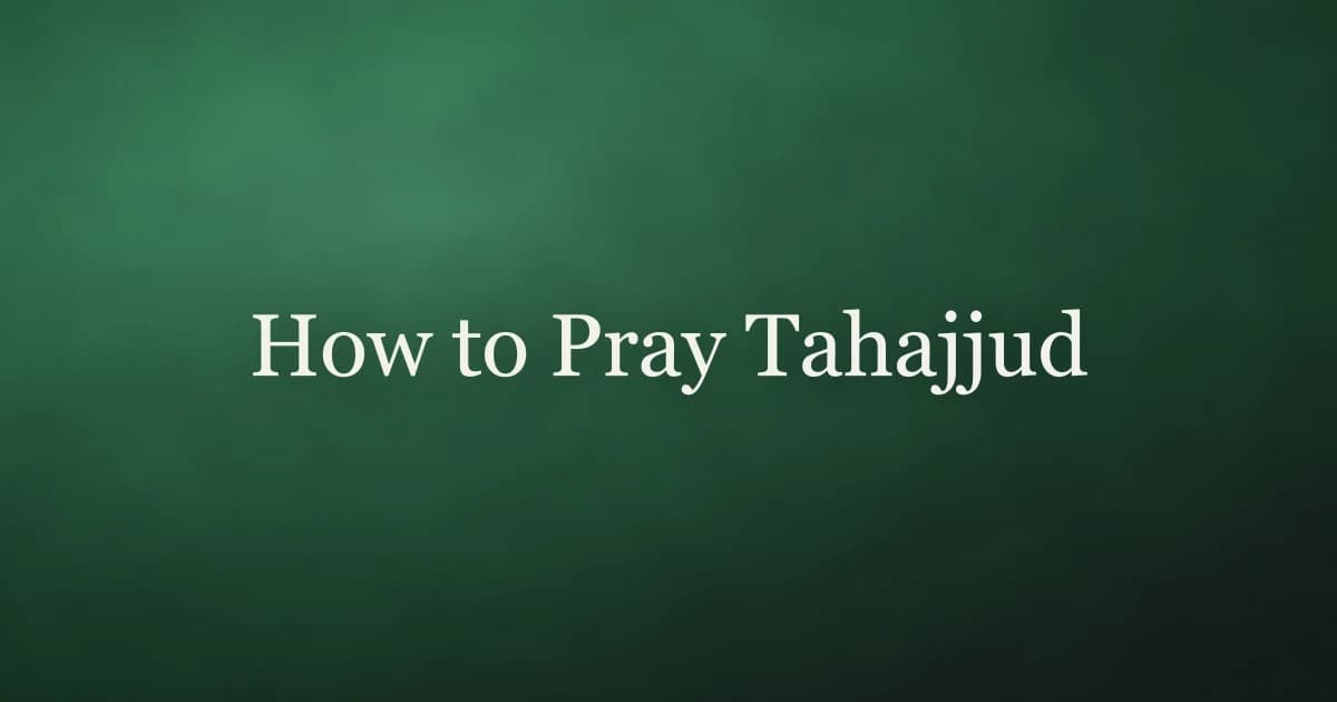 How to pray Tahajjud — step-by-step guide to the night prayer in Islam