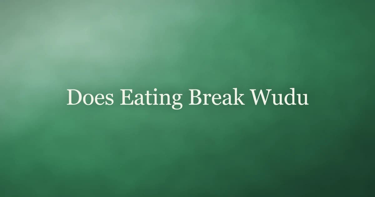 Does Eating Break Wudu on a soft green background