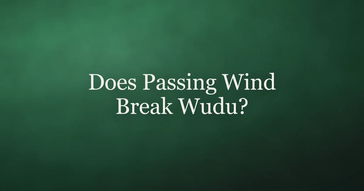 Dark green title card reading Does Passing Wind Break Wudu?