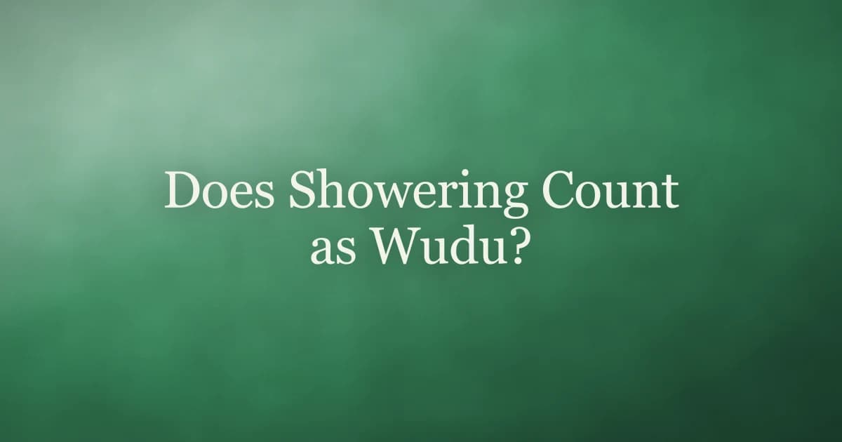 Green title card reading Does Showering Count as Wudu?