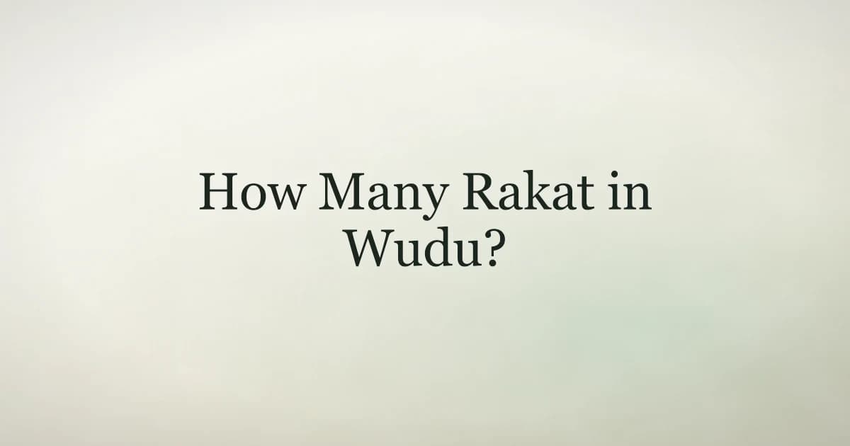 Cream title card reading How Many Rakat in Wudu?