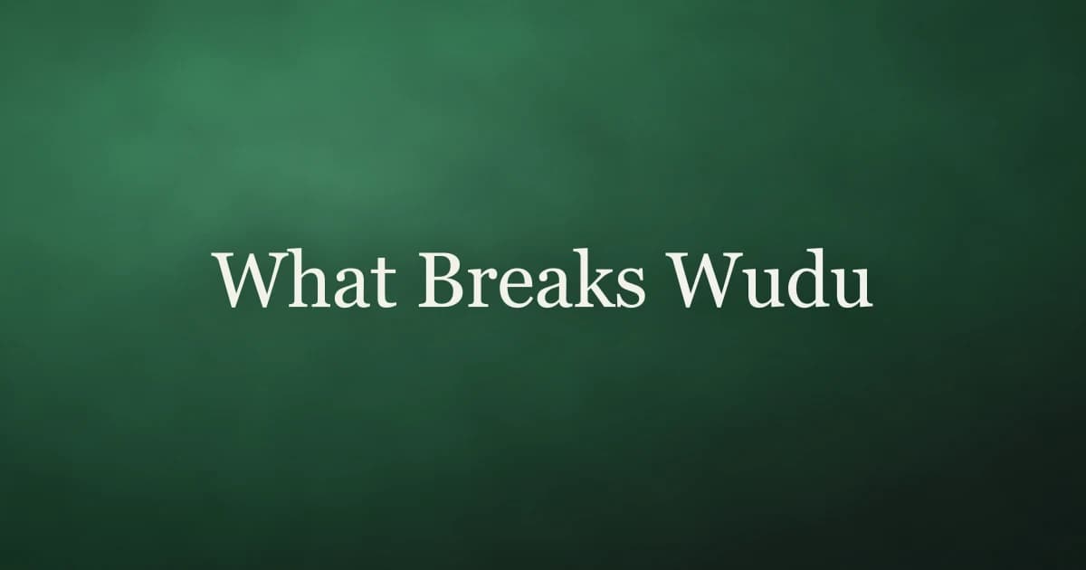 Dark green illustration with the title What Breaks Wudu