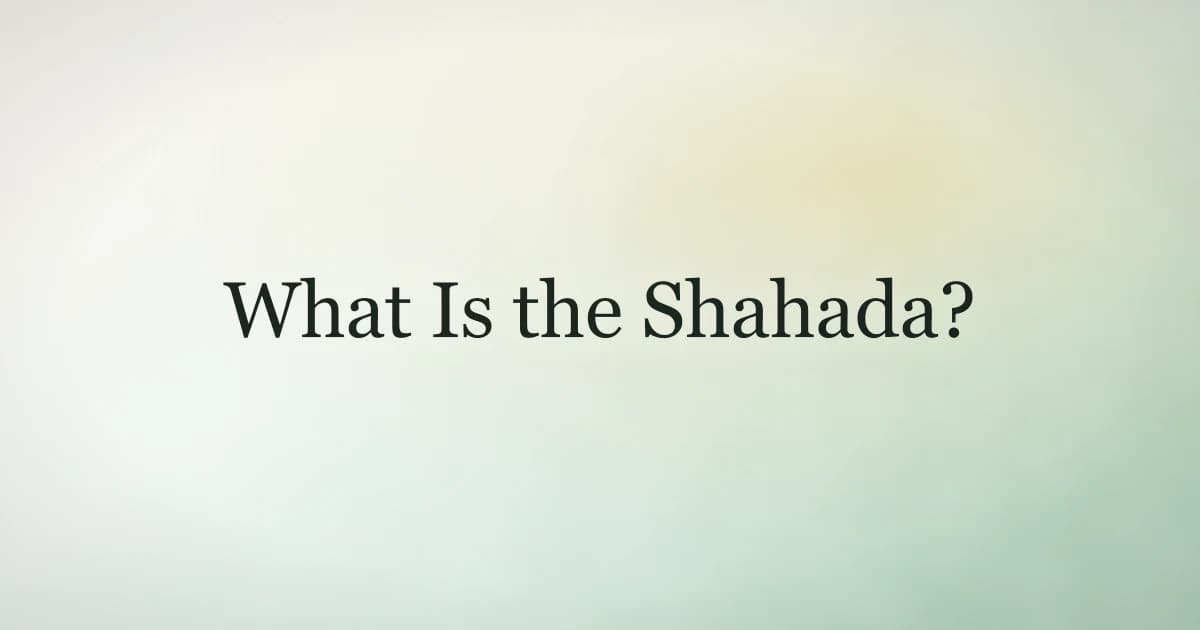 The shahada โ the Islamic declaration of faith, its meaning and conditions explained